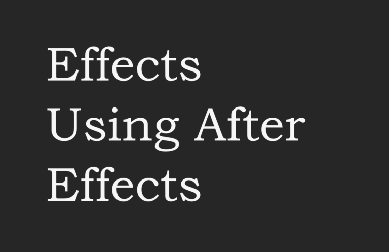 Effects Using After Effects
